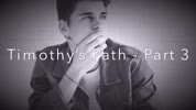 Timothy's Path - Part 3